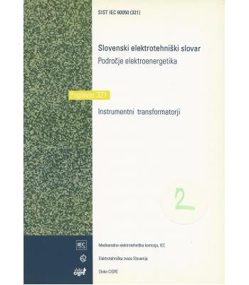 Slovenski elektrotehniški slovar, Področje Elektroenergetika. Poglavje 321 - Instrumentni transformatorji