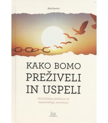 Kako bomo preživeli in uspeli