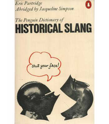 The Penguin dictionary of historical slang