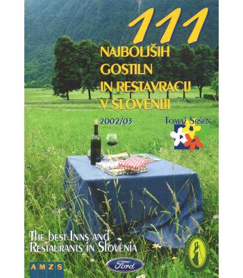 111 najboljših gostiln in restavracij v Sloveniji - The best inns and restaurants in Slovenia