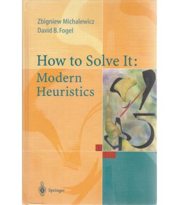 How to Solve it: Modern Heuristics