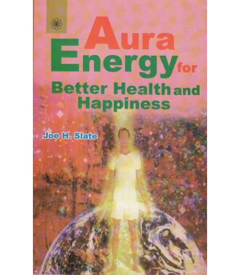 Aura Energy for Better Health and Happiness