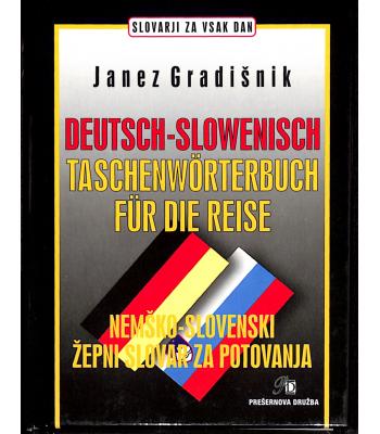 Deutsch-slowenisch Taschenwörterbuch für die Reise = Nemško-slovenski žepni slovar za potovanja