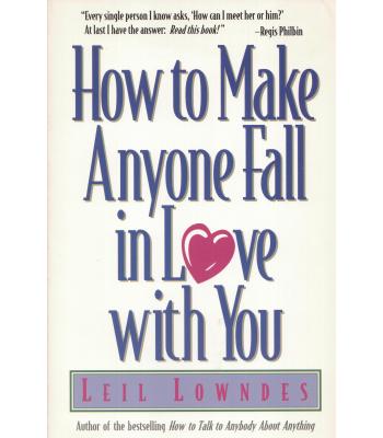 How to Make Anyone Fall in Love with You