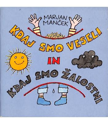Kdaj smo veseli in kdaj smo žalostni