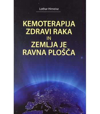 Kemoterapija zdravi raka in Zemlja je ravna plošča
