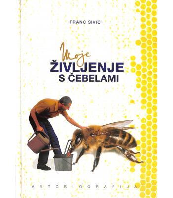 Moje življenje s čebelami