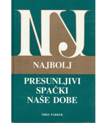 Najbolj presunljivi spački naše dobe