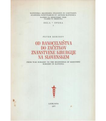 Od ranocelništva do začetkov znanstvene kirurgije na Slovenskem