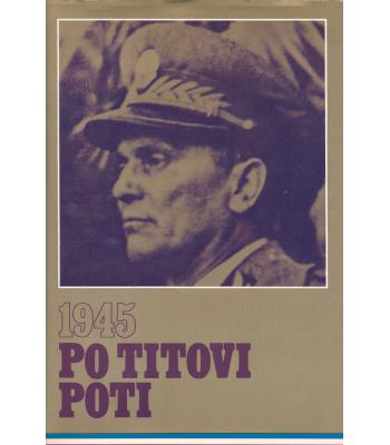 Po Titovi poti 1945