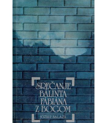 Srečanje Bálinta Fábiána z Bogom