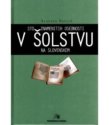 Sto znamenitih osebnosti v šolstvu na Slovenskem