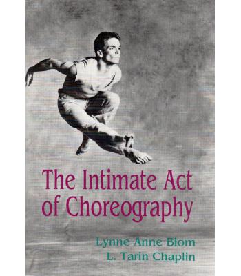 The Intimate Act of Choreography